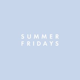 Summer Fridays